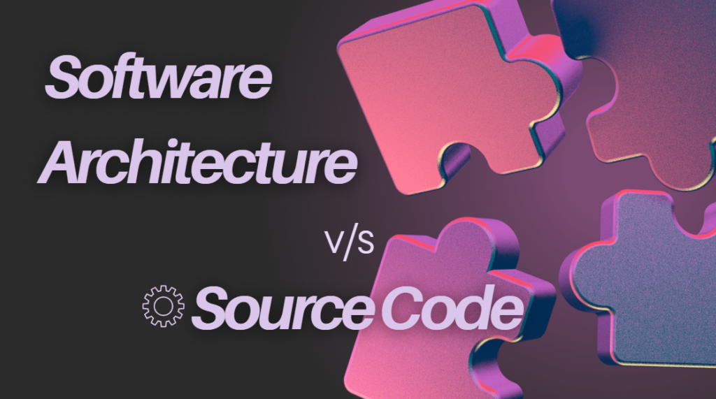 Software Architecture and Source Code